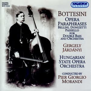 Bottesini: Works for Double Bass, Vol. 2 - Opera Paraphrases - Giovanni Bottesini
