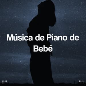 Música de Piano de Bebé - Sleep Baby Sleep