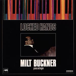Locked Hands - Milt Buckner