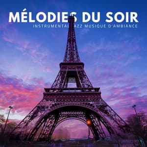 Mélodies du Soir: Piano Jazz Instrumental - Instrumental Jazz Musique d'Ambiance