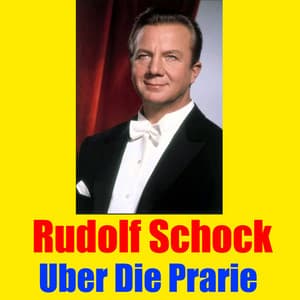 Uber die Prarie - Rudolf Schock