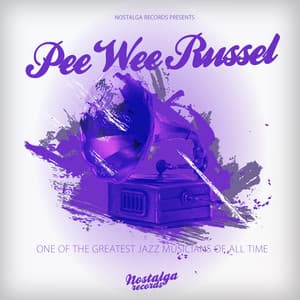 One Of The Greatest Jazz Musicians Of All Time - Pee Wee Russell