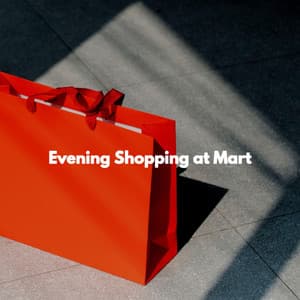 Evening Shopping at Mart - Feel Good Jazz