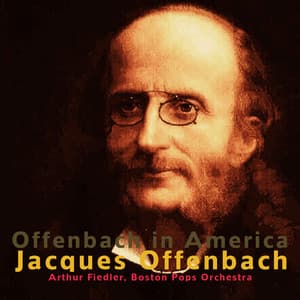 Offenbach: Offenbach in America - Jacques Offenbach