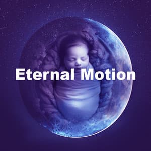 Eternal Motion - Smart Baby Music