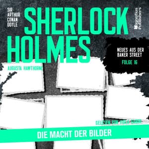 Sherlock Holmes: Die Macht der Bilder - Sherlock Holmes - Neues aus der Baker Street