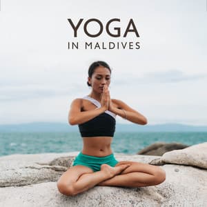 Yoga in Maldives: Relaxation, Meditation, Diving - Meditation Yoga Music Masters