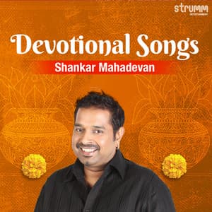 Shankar Mahadevan Devotional Songs - Shankar Mahadevan