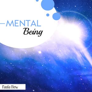Mental Being - Paula New