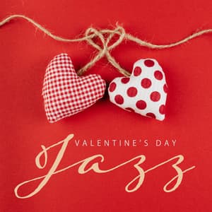 Valentine’s Day Jazz - Instrumental Jazz Love Songs