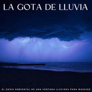 La Gota De Lluvia: El Oasis Ambiental De Una Ventana Lluviosa Para Masajes - Café ChillHop