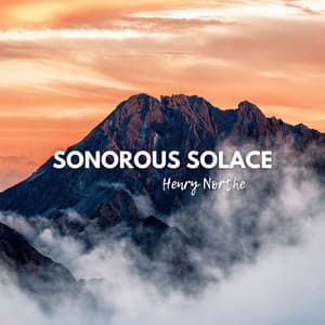 Sonorous Solace: Harmonic Threads of the Infinite - Henry Northe