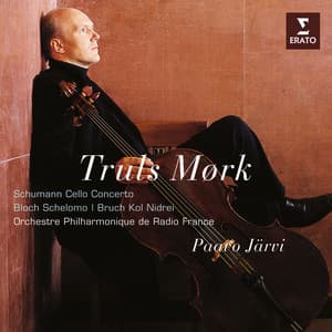 Schumann: Cello Concerto, Op. 129 - Bloch: Schelomo - Bruch: Kol Nidrei, Op. 47 - Truls Mørk