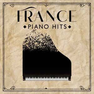 FRANCE PIANO HITS - Le Charme De La Musique Classique - Classical Piano Background