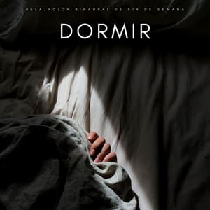 Dormir: Relajación Binaural De Fin De Semana - Vibraciones Tranquilas