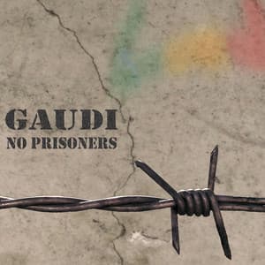 No Prisoners - Gaudi