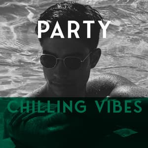 Party Chilling Vibes - Summer Music Paradise