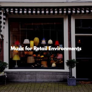 Music for Retail Environments - Music for Retail Stores