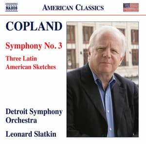 Copland: Symphony No. 3 & 3 Latin American Sketches - Aaron Copland