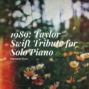 1989: Taylor Swift Tribute for Solo Piano - Harmony River