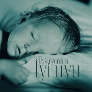 Uyku yardımı - İyi uyu, Derin dinlenme, En iyi rahatlama, Çocuk uykusu, Zihin sakinliği - Bebek Uyku Ninnileri