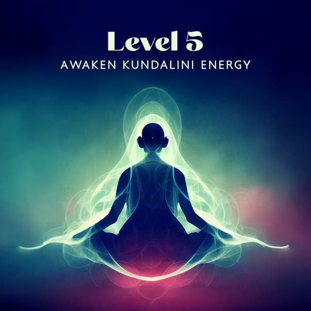 Level 5: Awaken Kundalini Energy Meditation - Kundalini Yoga Group