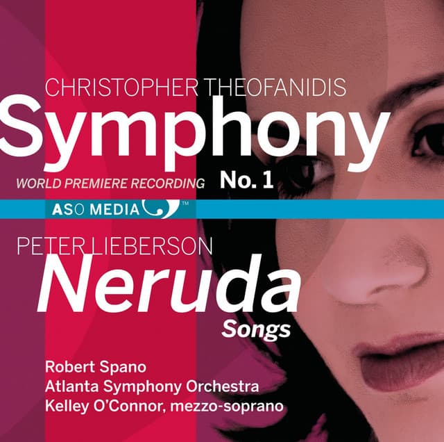Theofanidis: Symphony No. 1 - Lieberson: Neruda Songs - Robert Spano