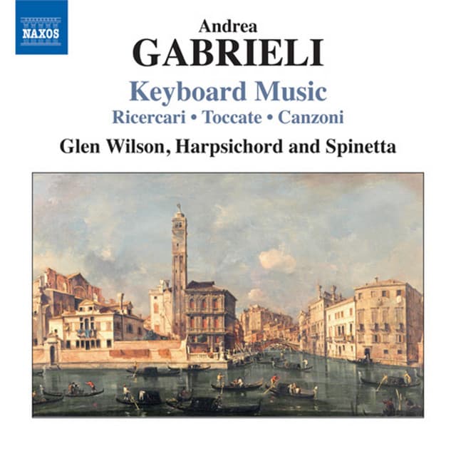 Gabrieli: Keyboard Music - Andrea Gabrieli