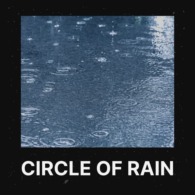 Circle of Rain - Loopable Rain Sounds