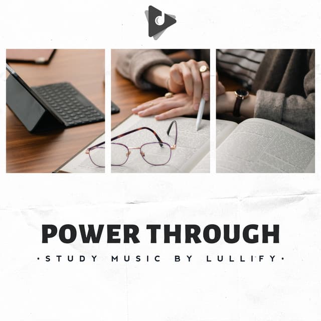 Power Through - Study Music by Lullify
