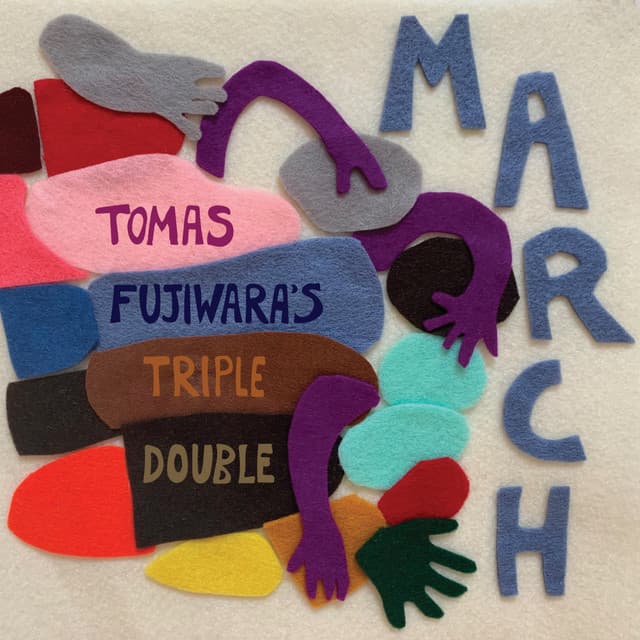 March - Tomas Fujiwara