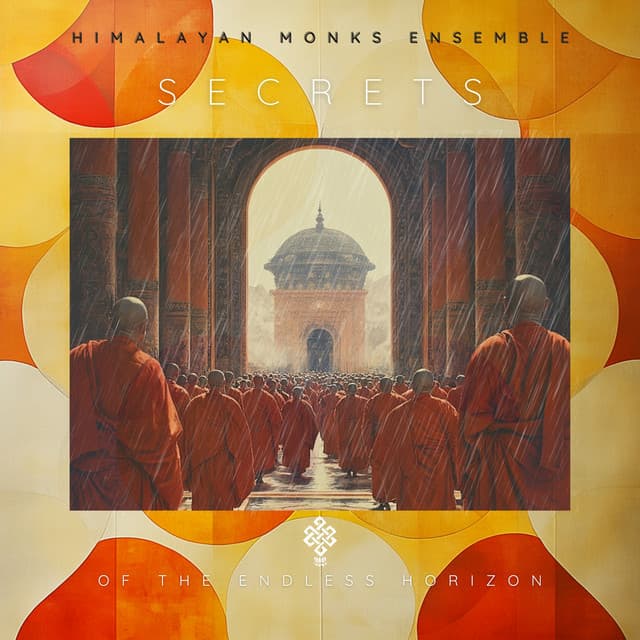 Secrets of the Endless Horizon - Himalayan Monks Ensemble