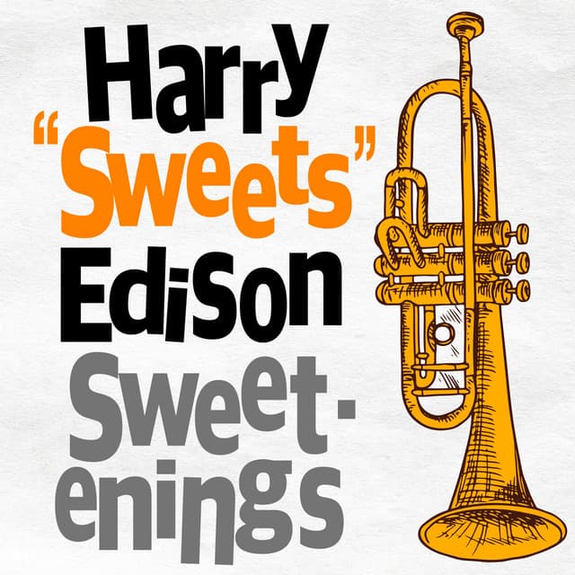 Sweetenings - Harry "Sweets" Edison