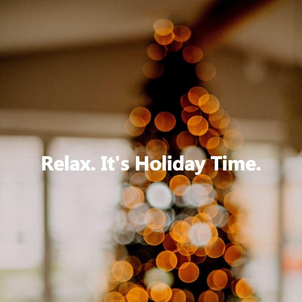 Relax. It's Holiday Time. - Relaxing Coffee Shop