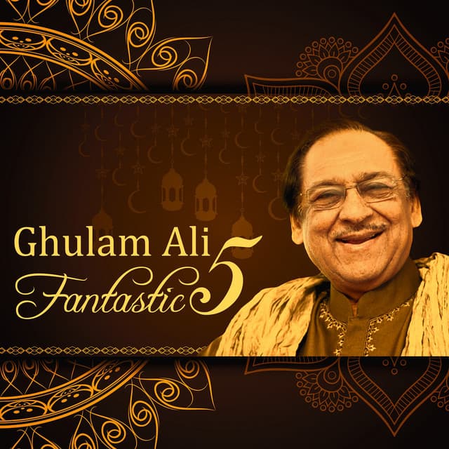 Ghulam Ali Fantastic 5 - Ghulam Ali