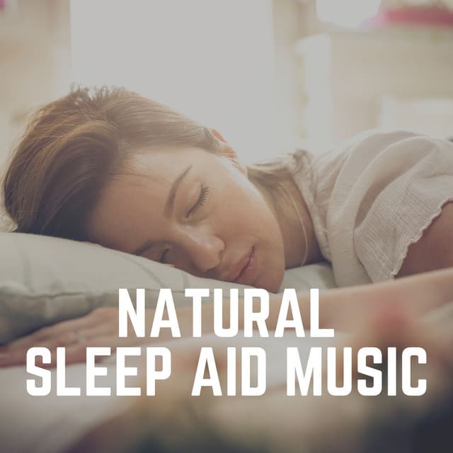 Natural Sleep Aid Music - Music for Sleep