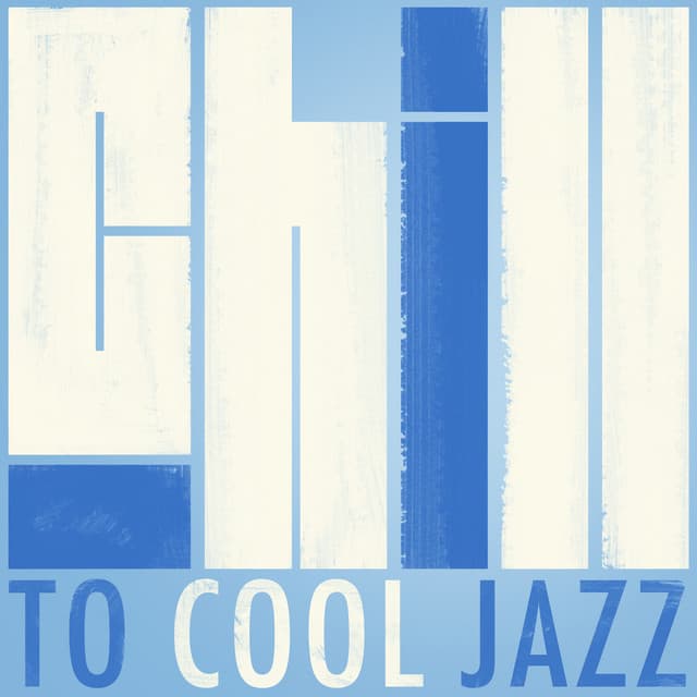 Chill to Cool Jazz - Chill Jazz Masters