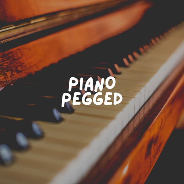 Piano Pegged - Piano Sleep