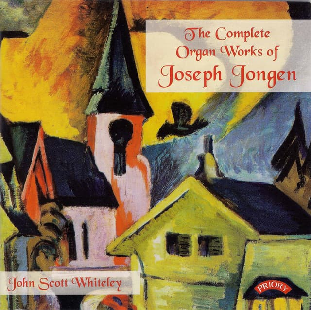 Jongen: Organ Works - Joseph Jongen