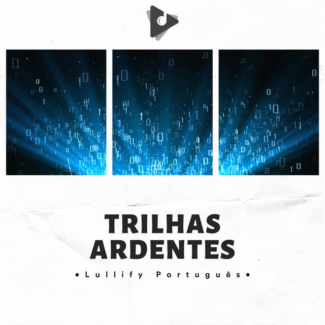Trilhas Ardentes - Lullify Português