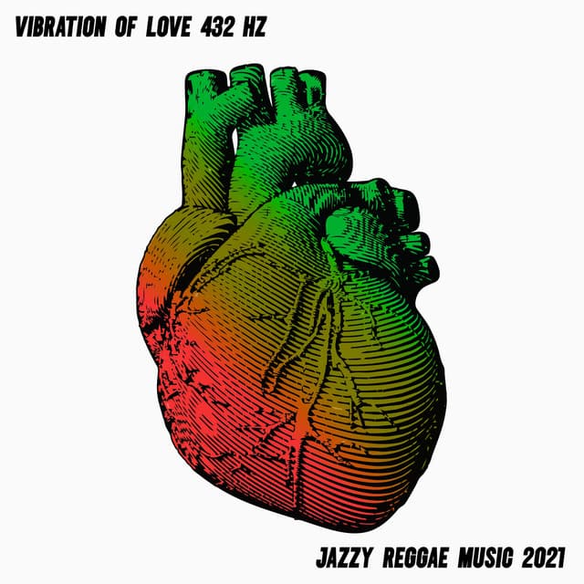 Vibration of Love 432 HZ: Jazzy Reggae Music 2021 - Brazilian Lounge Collection