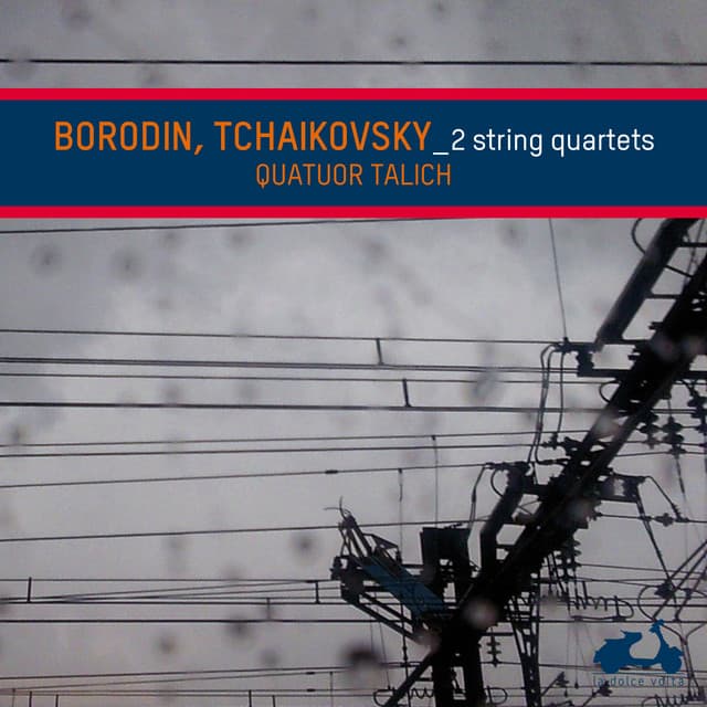 Borodin & Tchaikovsky: String Quartets - Talich Quartet
