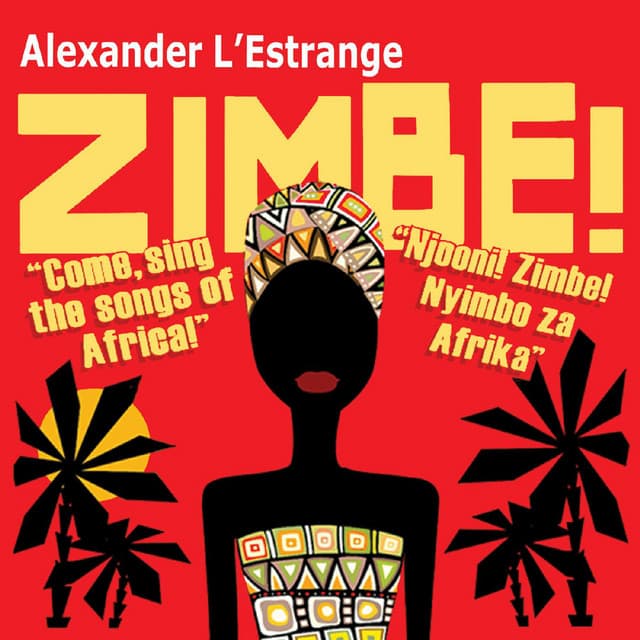 Zimbe! - Come, Sing the Songs of Africa! - Alexander L'Estrange