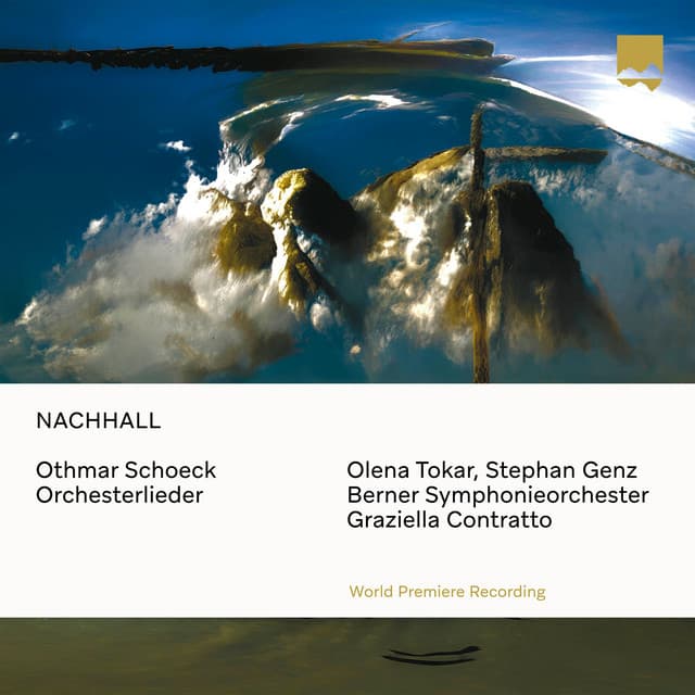 NACHHALL - Othmar Schoeck Orchesterlieder - Othmar Schoeck
