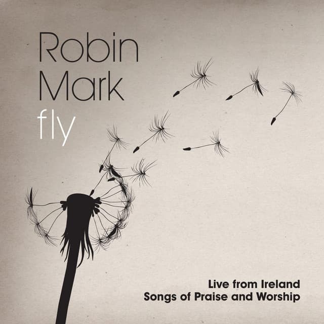 Fly - Robin Mark