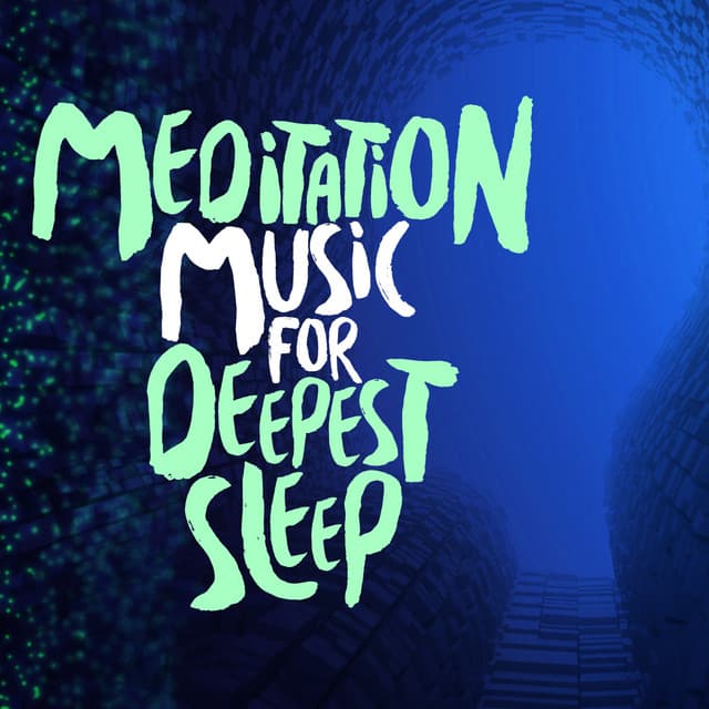 Meditation Music for Deepest Sleep - Deep Sleep Meditation Music