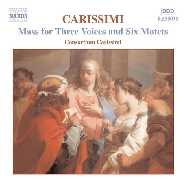 Carissimi: Mass for Three Voices / 6 Motets - Giacomo Carissimi
