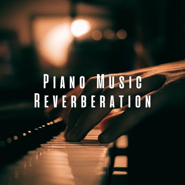 Piano Music Reverberation - Música Instrumental Maestro