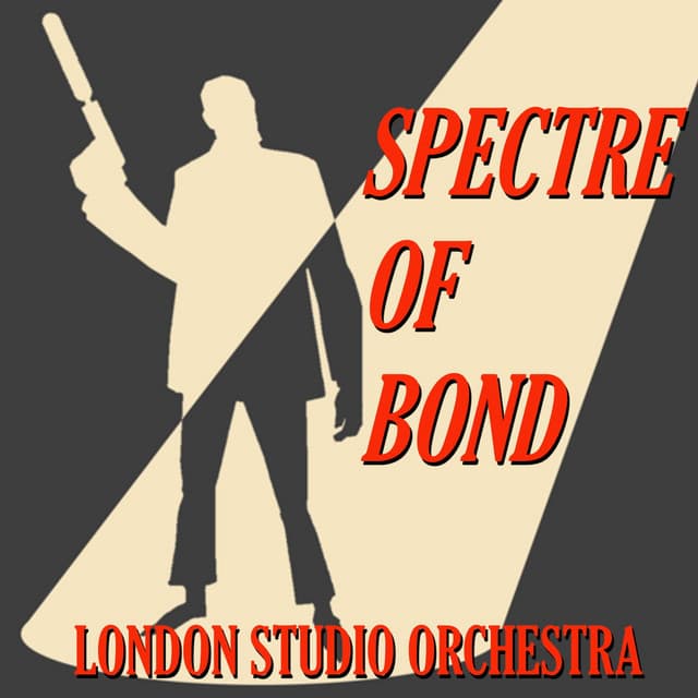 Spectre of Bond - London Studio Orchestra