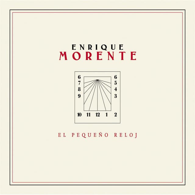 El Pequeño Reloj - Enrique Morente